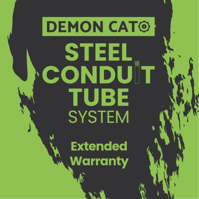 DEMON CATO STEEL CONDUIT SYSTEM: 5 YEAR EXTENDED WARRANTY