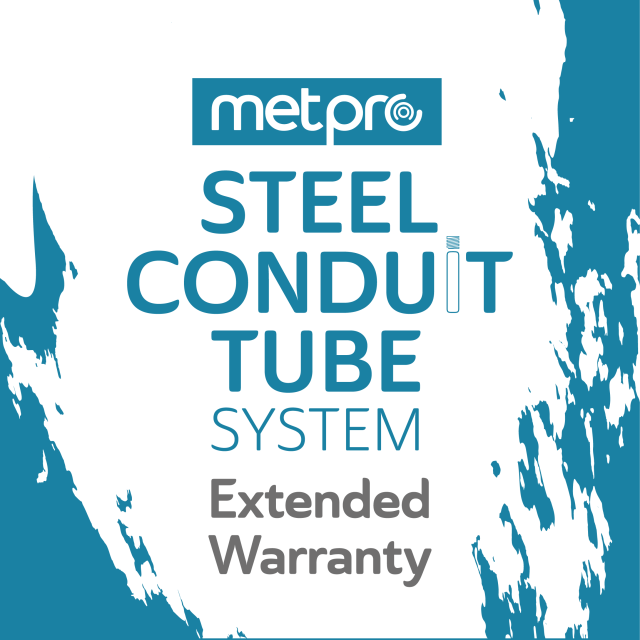 Metpro Steel Conduit System: 5 Year Extended Warranty